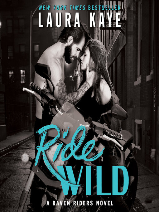 Title details for Ride Wild by Laura Kaye - Available